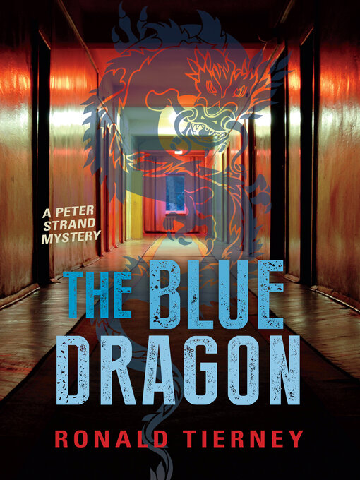 Title details for The Blue Dragon by Ronald Tierney - Wait list